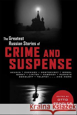 Greatest Russian Stories of Crime and Suspense Penzler, Otto 9781605982663 Pegasus Books
