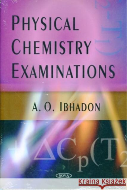 Physical Chemistry Examinations A O Ibhadon 9781606923450 Nova Science Publishers Inc