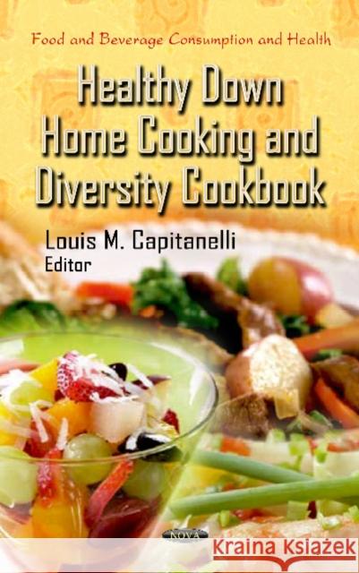 Healthy Down Home Cooking & Diversity Cookbook Louis M Capitanelli 9781606928493 Nova Science Publishers Inc