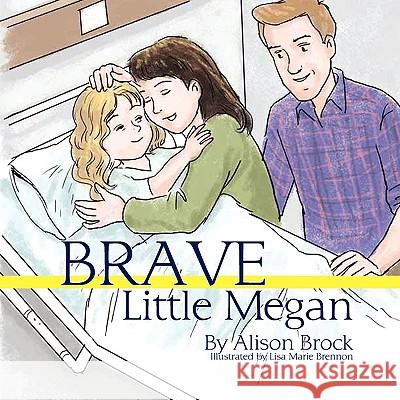 Brave Little Megan Alison Brock 9781606933183 Strategic Book Publishing