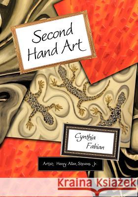 Second Hand Art Cynthia Fabian 9781606936061 Eloquent Books