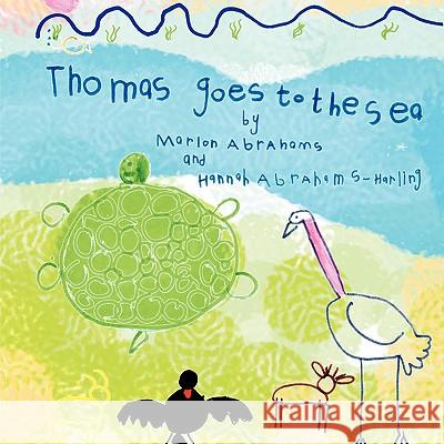 Thomas Goes to the Sea Marlon Abrahams 9781606938317 Strategic Book Publishing