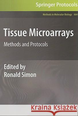 Tissue Microarrays: Methods and Protocols Simon, Ronald 9781607618058 Not Avail