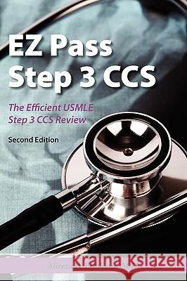 EZ Pass Step 3 Ccs: The Efficient USMLE Step 3 CCS Review Esfahane, Alireza B. 9781608620432 E-Booktime, LLC