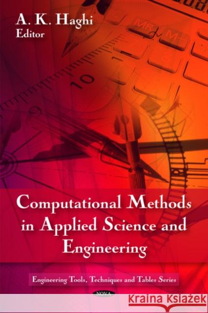 Computational Methods in Applied Science & Engineering A K Haghi 9781608760527 Nova Science Publishers Inc