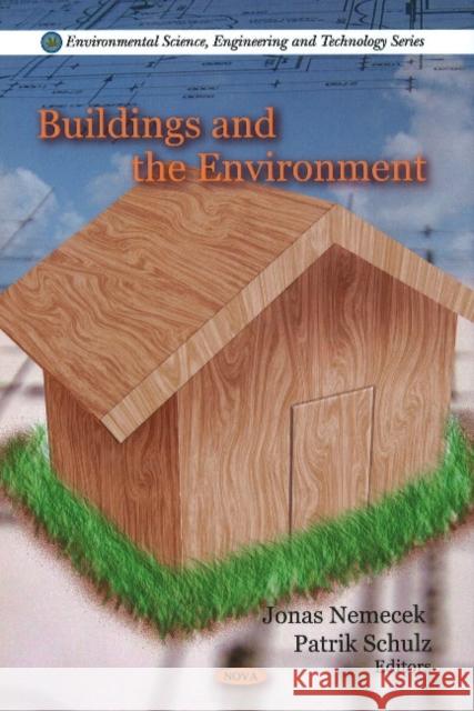 Buildings & the Environment Jonas Nemecek, Patrik Schulz 9781608761289 Nova Science Publishers Inc