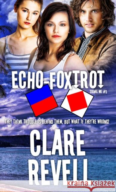 Echo-Foxtrot Clare Revell 9781611165302 Pelican Book Group