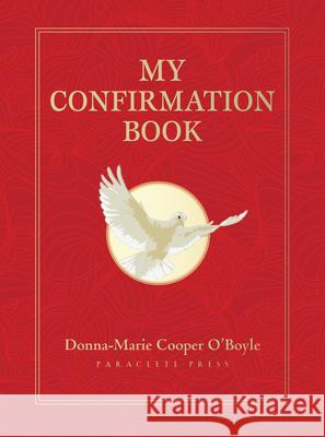 My Confirmation Book Donna Marie Cooper O'Boyle 9781612613574 Paraclete Press (MA)