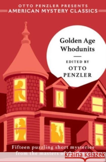 Golden Age Whodunits Otto Penzler 9781613165416 Penzler Publishers