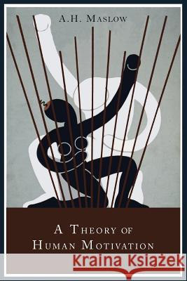 A Theory of Human Motivation Abraham H. Maslow 9781614274377 Martino Fine Books