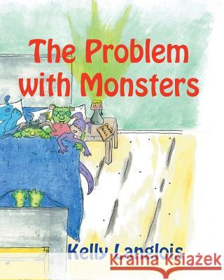 The Problem with Monsters Kelly Langlois Kanda Delisle 9781615000456 In Search of the Universal Truth (Isotut)Publ