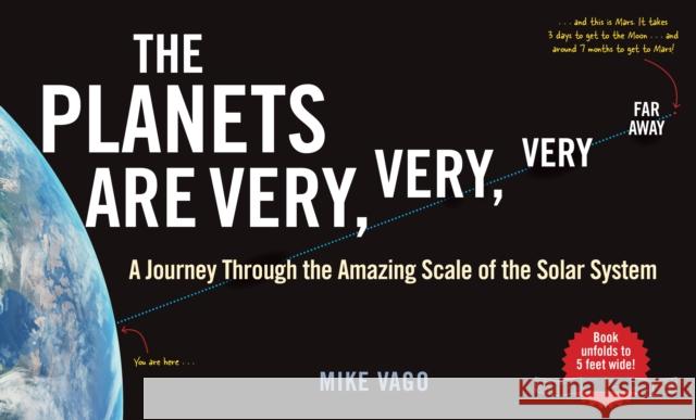The Planets Are Very, Very, Very, Far Away Mike Vago 9781615197774 The  Experiment LLC