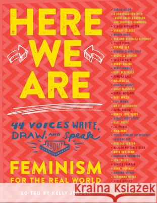 Here We Are: Feminism for the Real World Kelly Jensen 9781616205867 Algonquin Young Readers