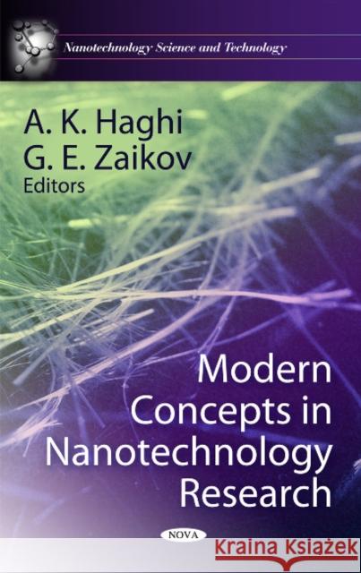 Modern Concepts in Nanotechnology Research A K Haghi, G E Zaikov 9781617619489 Nova Science Publishers Inc