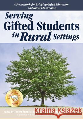 Serving Gifted Students in Rural Settings: A Framework for Bridging Gifted Education and Rural Classrooms Stambaugh, Tamra 9781618214294 Prufrock Press