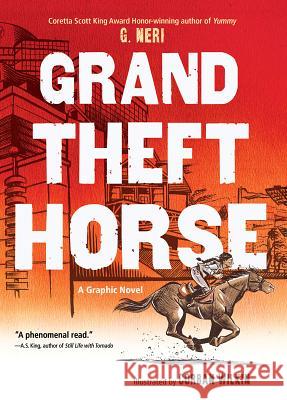 Grand Theft Horse G. Neri Corban Wilkin 9781620148556 Tu Books