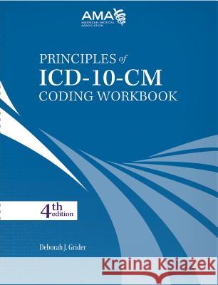 Principles of ICD-10 Coding Workbook American Medical Association 9781622025572 American Medical Association Press