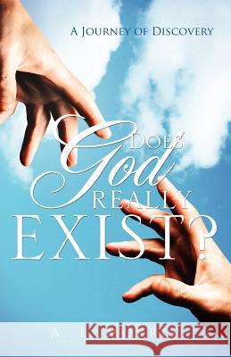 Does God Really Exist? A L Morris 9781624190988 Xulon Press