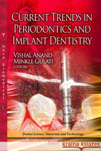 Current Trends in Periodontics & Implant Dentistry Vishal Anand 9781626188198 Nova Science Publishers Inc
