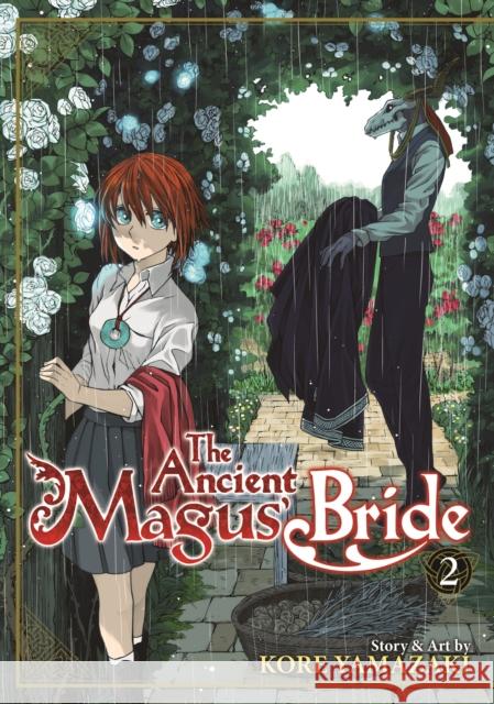 The Ancient Magus' Bride Vol. 2 Kore Yamazaki 9781626921924 Seven Seas Entertainment, LLC