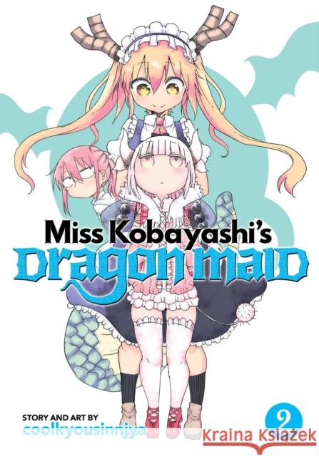 Miss Kobayashi's Dragon Maid Vol. 2 Coolkyousinnjya 9781626924314 Seven Seas