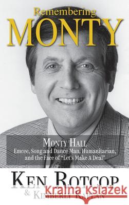 Remembering Monty Hall: Let's Make a Deal (hardback) Rotcop, Ken 9781629334233 BearManor Media