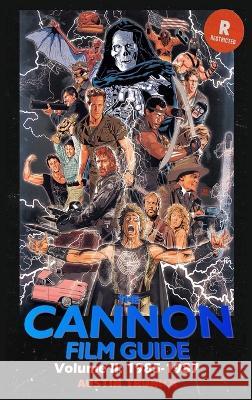 The Cannon Film Guide Volume II (1985-1987) (hardback) Austin Trunick 9781629338897 BearManor Media