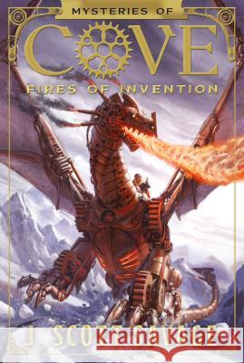 Fires of Invention: Volume 1 Savage, J. Scott 9781629721569 Shadow Mountain