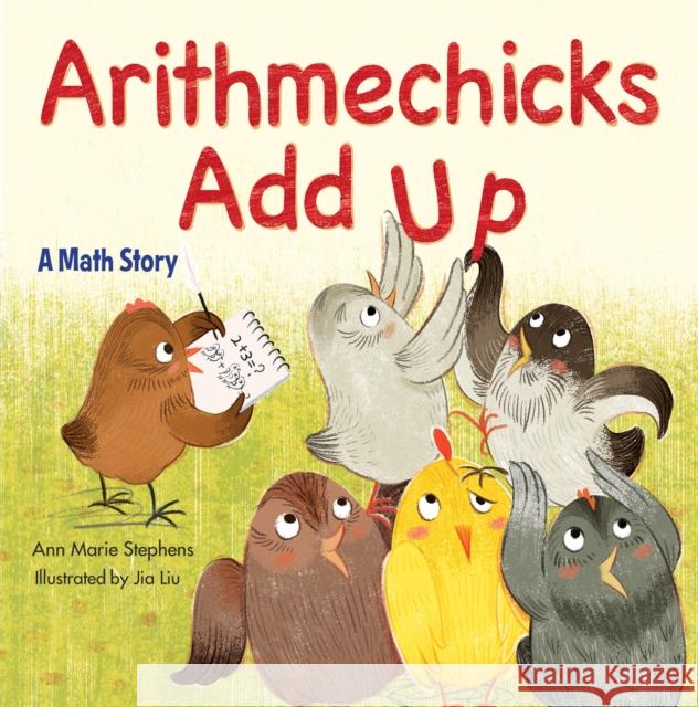 Arithmechicks Add Up: A Math Story Ann Marie Stephens Ann Marie Stephens 9781629798073 Boyds Mills Press