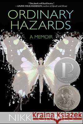 Ordinary Hazards: A Memoir Nikki Grimes 9781629798813 Wordsong