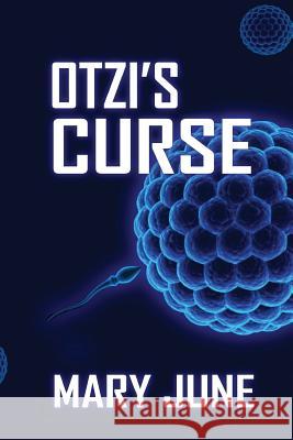 Otzi's Curse Mary June 9781629894461 World Castle Publishing, LLC