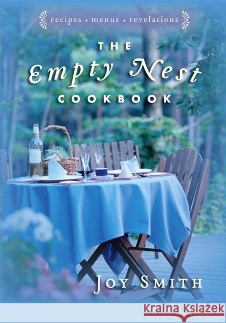 Empty Nest Cookbook Joy Smith 9781630264482 Cumberland House Publishing