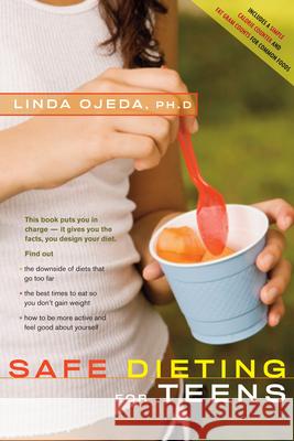 Safe Dieting for Teens Linda Ojeda 9781630266530 Hunter House Publishers