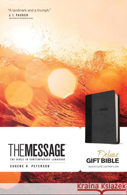 The Message Deluxe Gift Bible: The Bible in Contemporary Language Eugene H. Peterson 9781631465802 NavPress Publishing Group