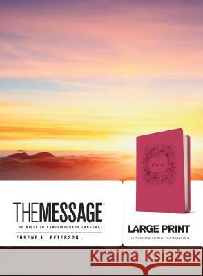 The Message Large Print: The Bible in Contemporary Language Eugene H. Peterson 9781631466762 NavPress Publishing Group
