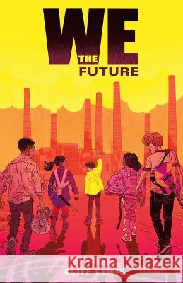 We the Future Cliff Lewis 9781631636967 Jolly Fish Press
