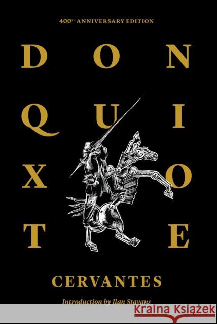 Don Quixote of La Mancha Miguel D John Ormsby Ilan Stavans 9781632060754 Restless Books