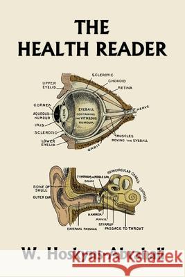 The Health Reader (Color Edition) (Yesterday's Classics) W. Hoskyns-Abrahall 9781633341500 Yesterday's Classics