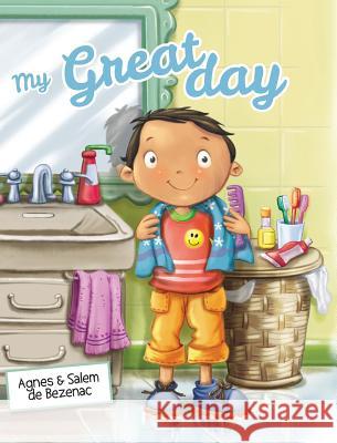 My Great Day: A day that rhymes De Bezenac, Agnes 9781634740685 Kidible