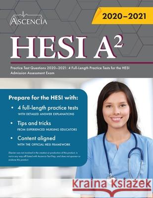 HESI A2 Practice Test Questions Book: 4 Full-Length Practice Tests for the HESI Admission Assessment Exam Ascencia 9781635307726 Ascencia Test Prep