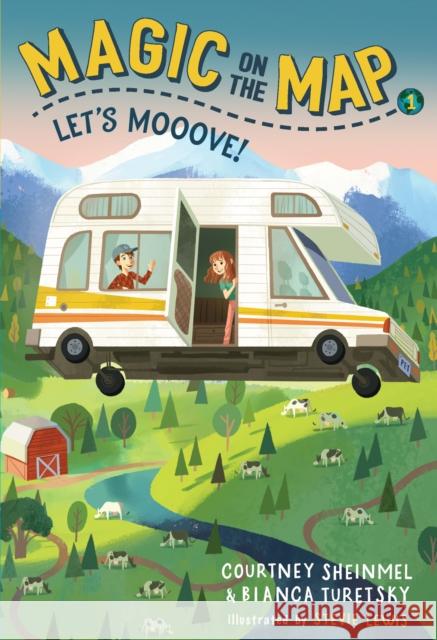 Magic on the Map #1: Let's Mooove! Courtney Sheinmel Bianca Turetsky 9781635651669 Random House Books for Young Readers