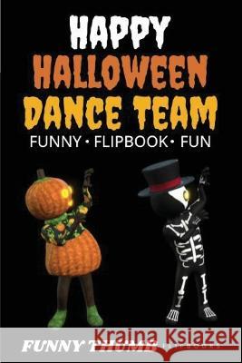 Happy Halloween Dance Team Funny Flipbook: Jack-o-lantern and Skeleton Dancing Animation Flipbook Funny Thumb   9781636571102 Funny Thumb