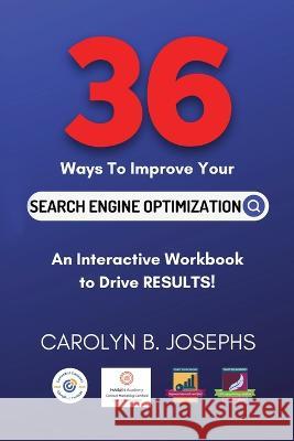 36 Ways to Improve Your Search Engine Optimization Carolyn B. Josephs 9781637773109 Red Penguin Books