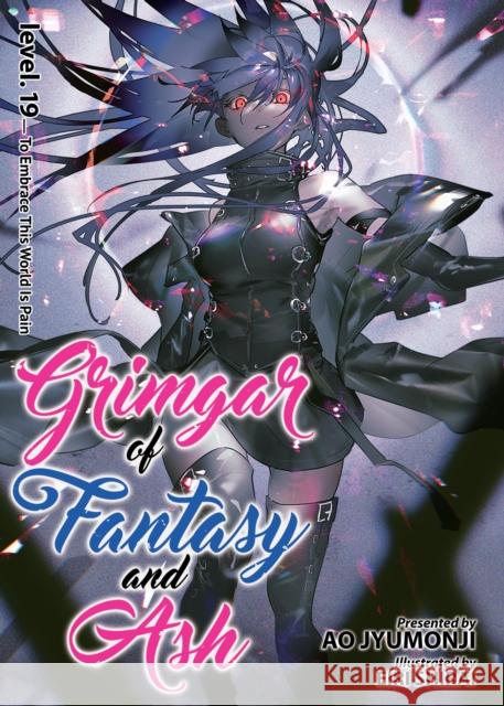 Grimgar of Fantasy and Ash (Light Novel) Vol. 19 Ao Jyumonji Eiri Shirai 9781638586456 Airship