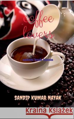 coffee lovers Sandip Kumar 9781639207251 Notion Press