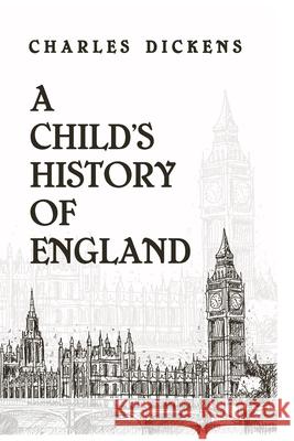 A Child History Of England Charles Dickens 9781639230372 Lushena Books