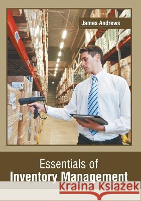 Essentials of Inventory Management James Andrews 9781639872121 Murphy & Moore Publishing
