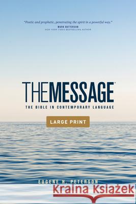 The Message Outreach Edition, Large Print (Softcover): The Bible in Contemporary Language Eugene H. Peterson 9781641582513 NavPress Publishing Group