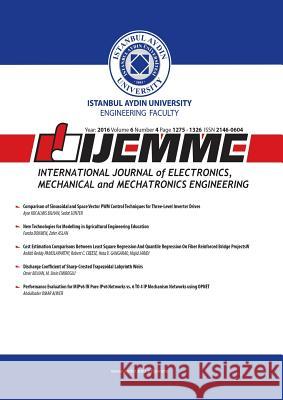 Ijemme: International Journal of Electronics, Mechanical and Mechatronics Engineering Mustafa Aydin Hasan Sayin Zafer Utlu 9781642260038 Fatih Oncu