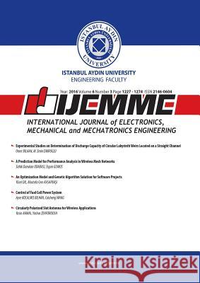 Ijemme: International Journal of Electronics, Mechanical and Mechatronics Engineering Mustafa Aydin Hasan Saygin Zafer Utlu 9781642260137 Istanbul Aydin University International
